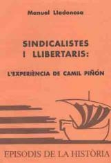 SINDICALISTES I LLIBERTARIS : L'EXPERIÈNCIA DE CAMI | 9788423204052 | LLADONOSA I VALL-LLEBRERA, MANUEL