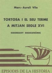 TORTOSA I EL SEU TERME A MITJAN SEGLE XVI | 9788423202416 | VILA, MARC-AURELI