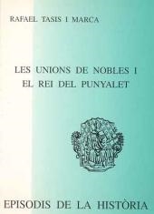 UNIONS DE NOBLES I EL REI DEL PUNYALET, LES | 9788423205165 | TASIS I MARCA, RAFAEL
