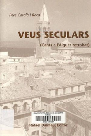 VEUS SECULARS (CANTS A L'ALGUER RETROBAT) | 9788423206247 | CATALÀ I ROCA, PERE