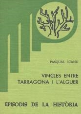 VINCLES ENTRE TARRAGONA I L'ALGUER | 9788423201563 | SCANU, PASQUAL