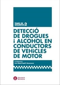 DETECCIÓ DE DROGUES I ALCOHOL EN CONDUCTORS DE VEHICLES DE MOTOR | 9788498038309 | CAPELL I MANZANARES, JOAN MIQUEL