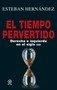 TIEMPO PERVERTIDO, EL | 9788446046905 | HERNÁNDEZ, ESTEBAN