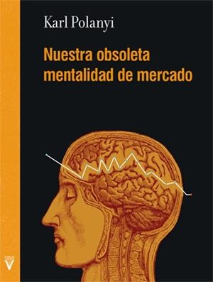 NUESTRA OBSOLETA MENTALIDAD DE MERCADO | 9788492559893 | POLANYI, KARL