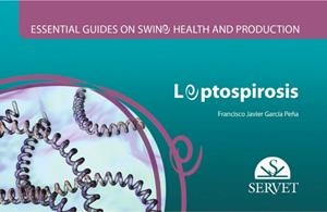 LECTOSPIROSIS. GUÍAS EN PRODUCCIÓN PORCINA | 9788417225192 | GARCÍA PEÑA, F. J.