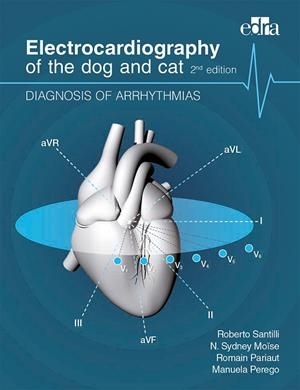 ELECTROCARDIOGRAPHY OF THE DOG AND CAT. DIANOSIS OF ARRHYTMIAS | 9788821447846 | SANTILLI, ROBERTO/MOÏSE, SIDNEY/PARIAUT, ROMAIN/PEREGO, MANUELA