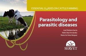 ESSENTIAL GUIDES ON CATTLE FARMING, PARASITOLOGY AND PARASITIC DISEASES | 9788416315611 | PEDREIRA GARCIA, JOSE / DIAZ FERNANDEZ, PA