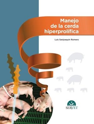 MANEJO DE LA CERDA HIPERPROL­FICA | 9788494277528 | SANJOAQUIN ROMERO, LUIS