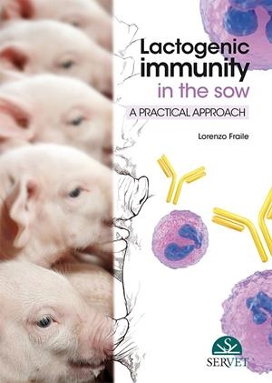 LACTOGENIC IMMUNITY IN THE SOW | 9788417225438 | FRAILE SAUCE, LORENZO JOSE