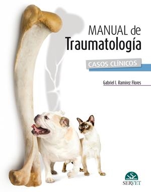 MANUAL DE TRAUMATOLOGIA, CASOS CLINICOS | 9788416818860 | RAMIREZ FLORES, GABRIEL I.