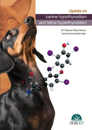 UPDATE ABOUT CANINE HYPOTHYROIDISM AND FELINE HYPERTHYROIDIS | 9788417225414 | PEREZ ALENZA, M,ª DOLORES / ARENAS BERMEJO