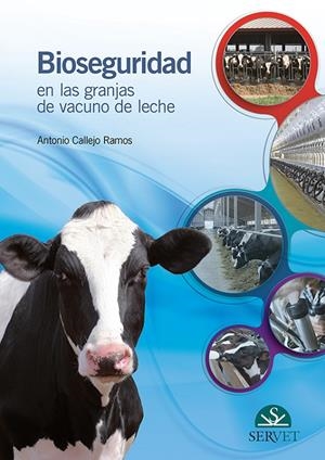 BIOSEGURIDAD EN LAS GRANJAS DE VACUNO DE LECHE | 9788416315765 | CALLEJO RAMOS, ANTONIO