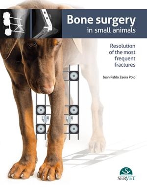 BONE SURGERY IN SMALL ANIMALS | 9788416315215 | ZAERA POLO, JUAN PABLO