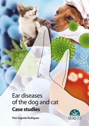 EAR DISEASES OF THE DOG AND CAT | 9788494244940 | SAGREDO RODRIGUEZ, PILAR