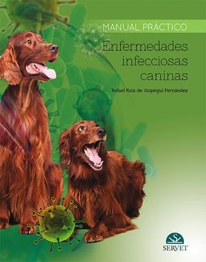 ENFERMEDADES INFECCIOSAS CANINAS | 9788416315901 | RUIZ DE GOPEGUI FERNANDEZ, RAFAEL