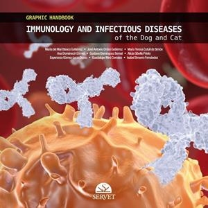 GRAPHIC HANDBOOK IMMUNOLOGY AND INFECTIOUS DISEASES OF THE DOGS AND CATS | 9788494138904 | BLANCO GUTIERREZ, MARIA DEL MAR