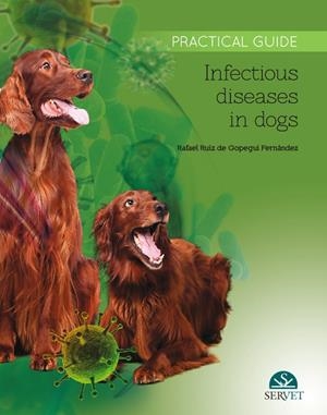 INFECTIOUS DISEASES IN DOGS | 9788416818235 | RUIZ DE GOPEGUI FERNANDEZ, RAFAEL