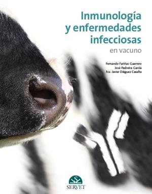 INMUNOLOGIA Y ENFERMEDADES INFECCIOSAS EN VACUNO | 9788416315895 | FARIÑAS GUERRERO, FERNANDO / DIEGUEZ CASAL