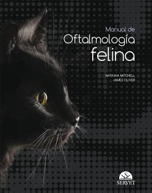 MANUAL DE OFTALMOLOGIA FELINA | 9788416818143 | MITCHELL, NATASHA / OLIVER, JAMES