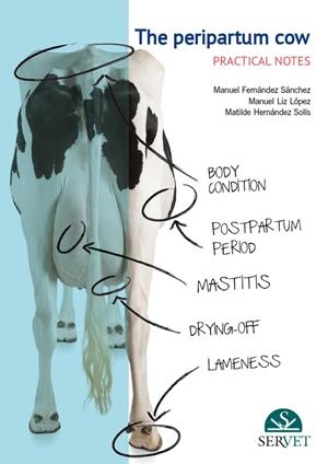 PERIPARTUM COW, THE : PRACTICAL NOTES | 9788494244964 | FERNANDEZ SANCHEZ, MANUEL / LIZ LOPEZ, MAN