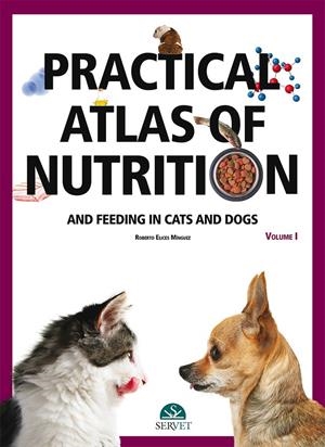 PRACTICAL ATLAS OF NUTRITION AND FEEDING IN CATS AND DOGS (I) | 9788416818419 | ELICES MINGUEZ, ROBERTO