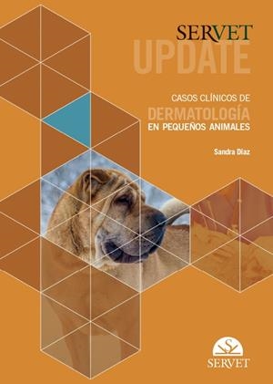 SERVET UPDATE CASOS CLINICOS DE DERMATOLOGIA EN PEQUEÑOS ANIMALES | 9788416818761 | DIAZ, SANDRA