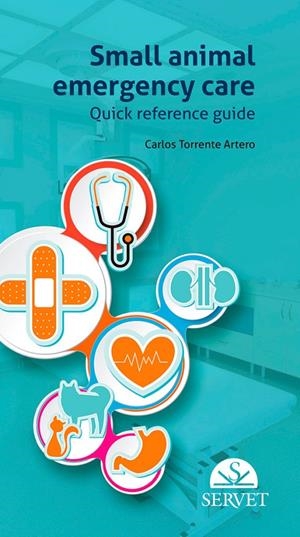 SMALL ANIMAL EMERGENCY CARE, QUICK REFERENCE GUIDE | 9788416818785 | TORRENTE ARTERO, CARLOS