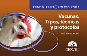 PRINCIPALES RETOS EN AVICULTURA, VACUNAS, TIPOS, TECNICAS | 9788416818075 | GOMEZ MARTINEZ, CRISTINA / TELLEZ PEÑA, SO