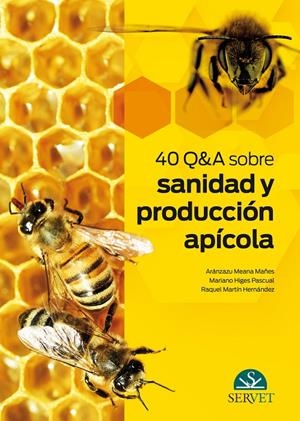 40 Q&A SOBRE SANIDAD Y PRODUCCION APICOLA | 9788417225322 | MEANA MAÑES, ARANZAZU / HIGUES PASCUAL, MA