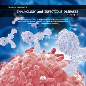 GRAPHIC HANDBOOK OF IMMUNOLOGY AND INFECTIOUS DISEASES IN CATTLE | 9788417225063 | BLANCO GUTIERREZ, MARIA DEL MAR / CUTULI D