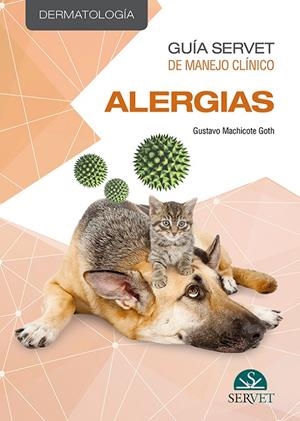GUIA SERVET DE MANEJO CLINICO DERMATOLOGIA ALERGIAS | 9788417225070 | MACHICOTE GOTH, GUSTAVO