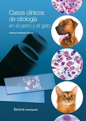 CASOS CLINICOS DE CITOLOGIA EN EL PERRO Y EL GATO | 9788492569373 | FERNANDEZ ALGARRA, CRISTINA