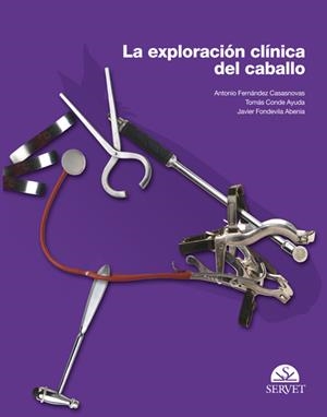 EXPLORACION CLINICA DEL CABALLO | 9788492569687 | FERNANDEZ CASASNOVAS, ANTONIO