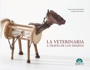 VETERINARIA A TRAVES DE LOS TIEMPOS, LA | 9788492569656 | VELA PALACIO, YOLANDA