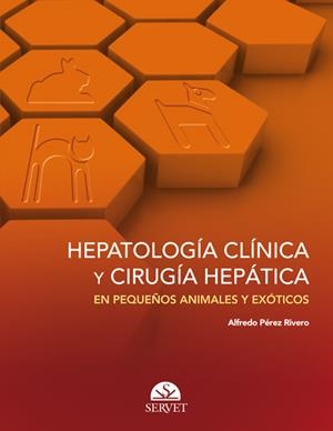HEPATOLOGIA CLINICA Y CIRUGIA HEPATICA EN PEQUEÑOS ANIMALES | 9788492569861 | PEREZ RIVERO, ALFREDO