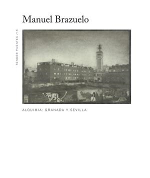 ALQUIMIA : GRANADA Y SEVILLA | 9788480815369 | BRAZUELO LÓPEZ, MANUEL