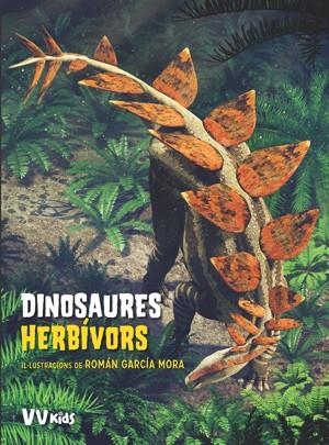 DINOSAURES HERBIVORS | 9788468254623 | CESSA, ANNA / GARCÍA MORA, ROMÁN