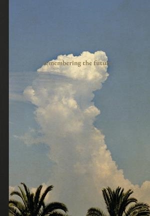 REMEMBERING THE FUTURE | 9788417047511 | CABRERA, ANNA