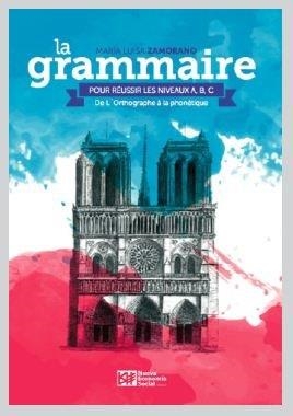 GRAMMAIRE POUR REUSSIR LES NIVEAUX A B C,LA | 9788494747366 | ZAMORANO, MARIA LUISA