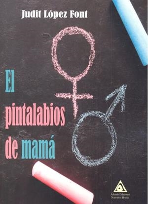 PINTALABIOS DE MAMÁ, EL | 9788494956553 | LÓPEZ FONT, JUDIT