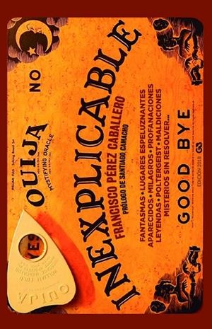 INEXPLICABLE (EDICIÓN 2018) | 9788416808519 | PÉREZ CABALLERO, FRANCISCO