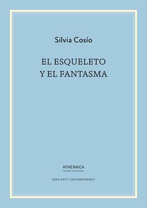 ESQUELETO Y EL FANTASMA, EL | 9788417325657 | COSÍO DÍAZ, SILVIA