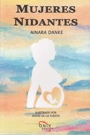 MUJERES NIDANTES | 9788494817496 | DANKE, AINARA