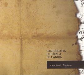 CARTOGRAFIA HISTÒRICA DE L'ANOIA | 9788461750535 | VARIOS AUTORES