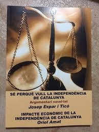 SÉ PERQUÈ VULL LA INDEPENDÈNCIA DE CATALUNYA | 9999900002461 | ESPAR I TICÓ, JOSEP