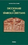 DICCIONARI DE SIMBOLS CRISTIANS | 9788495695925 | VERICAT, LLUIS MARIA