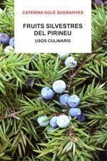 FRUITS SILVESTRES DEL PIRINEU. USOS CULINARIS | 9788496779310 | SOLE, CATERINA
