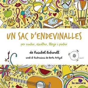 SAC D'ENDEVINALLES PER CANTAR, ESCOLTAR, LLEGIR I PINTAR, UN | 9788494537240 | BOFARULL, ROSABEL