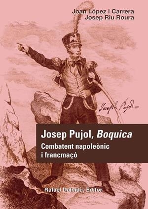 JOSEP PUJOL, BOQUICA | 9788423207688 | LÓPEZ I CARRERA, JOAN / RIU ROURA, JOSEP