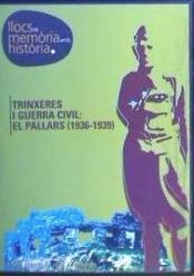 TRINXERES I GUERRA CIVIL EL PALLARS 1936-1939 | 9788493366308 | AUTORS VARIS